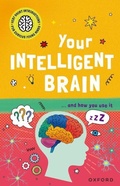Cover: Very Short Introductions for Curious Young Minds: Your Intelligent Brain - Oxford University Press