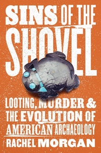 Bild: Sins of the Shovel - University of Chicago Press