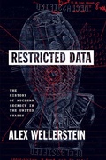 Cover: Restricted Data - University of Chicago Press