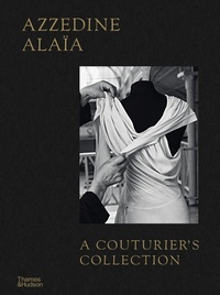 Abbildung von: Azzedine Alaia: A Couturier's Collection - Thames & Hudson Ltd
