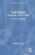 Cover: Early English Queens, 850-1000 - Routledge