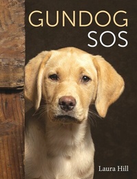 Abbildung von: Gundog SOS - The Crowood Press Ltd