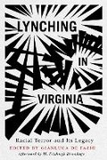 Cover: Lynching in Virginia - University of Virginia Press