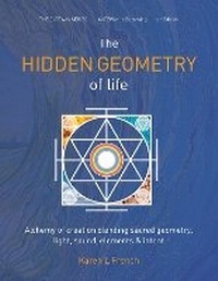 Enlarge image Cover: The Hidden Geometry of Life - ygb Publishing Ltd