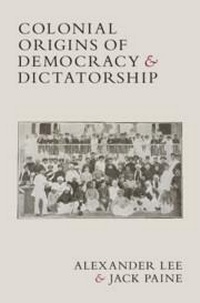 Abbildung von: Colonial Origins of Democracy and Dictatorship - Cambridge University Press