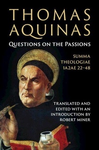 Enlarge image Cover: Thomas Aquinas: Questions on the Passions - Cambridge University Press