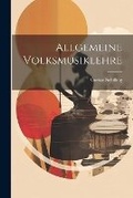 Cover: Allgemeine Volksmusiklehre - Legare Street Press