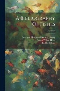 Abbildung von: A Bibliography Of Fishes; Volume 1 - Legare Street Press