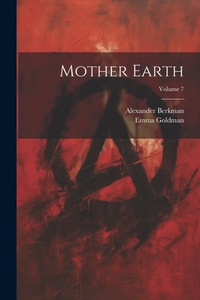 Abbildung von: Mother Earth; Volume 7 - Legare Street Press