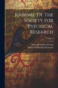 Enlarge image Cover: Journal Of The Society For Psychical Research; Volume 5 - Legare Street Press