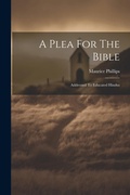 Cover: A Plea For The Bible - Legare Street Press