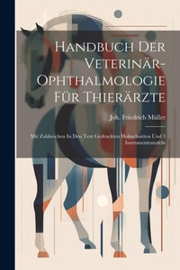 Abbildung von: Handbuch Der Veterinaer-ophthalmologie Fuer Thieraerzte - Legare Street Press