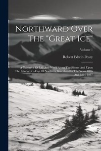 Abbildung von: Northward Over The "great Ice" - Legare Street Press