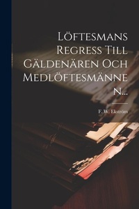 Abbildung von: Loeftesmans Regress Till Gaeldenaeren Och Medloeftesmaennen... - Legare Street Press