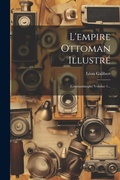 Cover: L'empire Ottoman Illustre - Legare Street Press