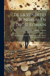 Abbildung von: De La Venditio Bonorum En Droit Romain - Legare Street Press