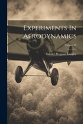 Cover: Experiments In Aerodynamics; Volume 27 - Legare Street Press