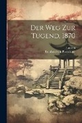 Cover: Der Weg Zur Tugend, 1870 - Legare Street Press