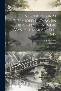 Abbildung von: De Chinesche Pelgrim Hioeen Ts'ang En Zijne Reizen In Indie Van Het Jaar 629 Tot 645 - Legare Street Press