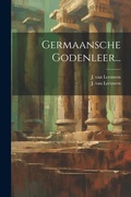 Cover: Germaansche Godenleer... - Legare Street Press
