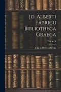 Cover: Jo. Alberti Fabricii Bibliotheca Graeca; Volume 10 - Legare Street Press