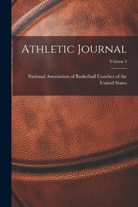 Abbildung von: Athletic Journal; Volume 3 - Legare Street Press
