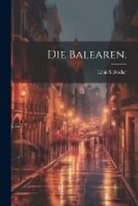 Abbildung von: Die Balearen. - Legare Street Press