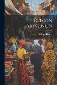 Abbildung von: Reise In Abyssinien - Legare Street Press