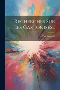 Cover: Recherches Sur Les Gaz Ionises... - Legare Street Press