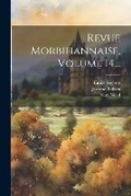 Cover: Revue Morbihannaise, Volume 14... - Legare Street Press