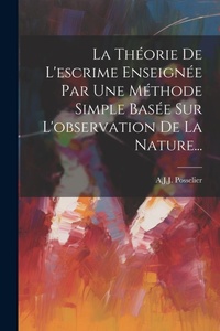 Abbildung von: La Theorie De L'escrime Enseignee Par Une Methode Simple Basee Sur L'observation De La Nature... - Legare Street Press