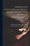 Bild: Dissertatio Inauguralis Juridica De Exceptione Non Adimpleti Contractus ...... - Legare Street Press