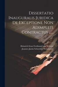 Abbildung von: Dissertatio Inauguralis Juridica De Exceptione Non Adimpleti Contractus ...... - Legare Street Press