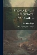 Cover: Storia Delle Crociate, Volume 1... - Legare Street Press