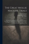 Cover: The Great Mollie Maguire Trials - Legare Street Press
