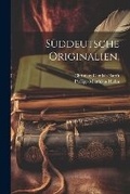 Cover: Sueddeutsche Originalien. - Legare Street Press