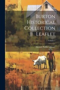 Cover: Burton Historical Collection Leaflet; Volume 1 - Legare Street Press