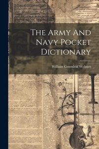 Enlarge image Cover: The Army And Navy Pocket Dictionary - Legare Street Press