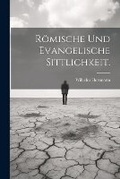 Cover: Roemische und evangelische Sittlichkeit. - Legare Street Press