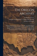 Cover: The Oregon Archives - Legare Street Press