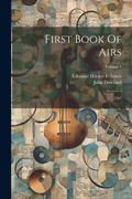 Cover: First Book Of Airs - Legare Street Press
