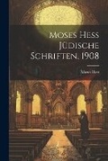 Cover: Moses Hess Juedische Schriften, 1908 - Legare Street Press