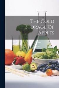Abbildung von: The Cold Storage Of Apples - Legare Street Press