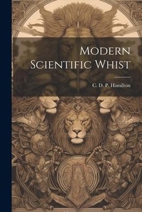 Abbildung von: Modern Scientific Whist - Legare Street Press