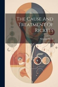 Enlarge image Cover: The Cause And Treatment Of Rickets - Legare Street Press