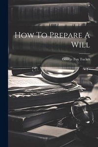 Abbildung von: How To Prepare A Will - Legare Street Press