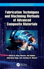 Cover: Fabrication Techniques and Machining Methods of Advanced Composite Materials - CRC Press