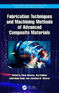 Cover: Fabrication Techniques and Machining Methods of Advanced Composite Materials - CRC Press