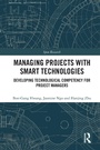 Cover: Managing Projects with Smart Technologies - Routledge