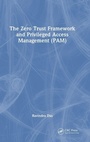 Cover: The Zero Trust Framework and Privileged Access Management (PAM) - CRC Press